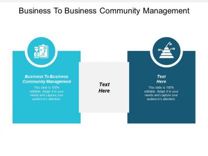 Business to business community management ppt powerpoint presentation gallery format cpb