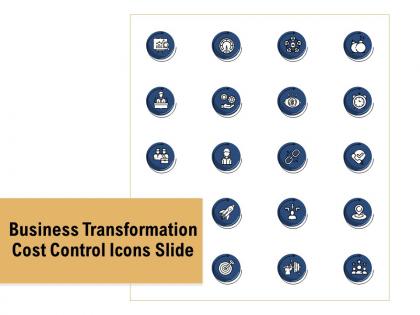 Business transformation cost control icons slide ppt powerpoint presentation ideas background image