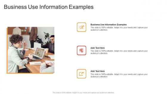 Business Use Information Examples In Powerpoint And Google Slides Cpb
