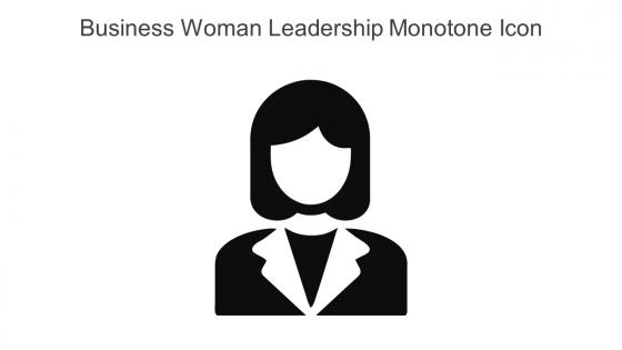 Business Woman Leadership Monotone Icon In Powerpoint Pptx Png And Editable Eps Format