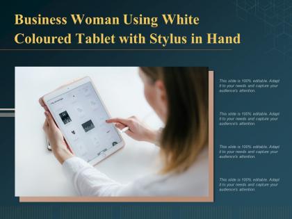 Business woman using white coloured tablet with stylus in hand