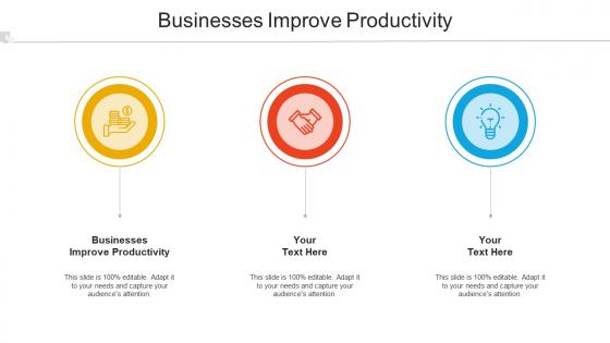 Businesses Improve Productivity Ppt Powerpoint Presentation Gallery Slide Portrait Cpb