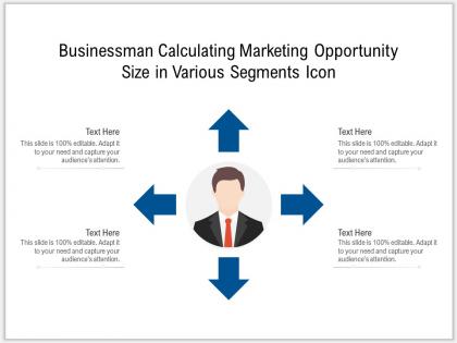 Businessman calculating marketing opportunity size in various segments icon