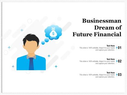 Businessman dream of future financial