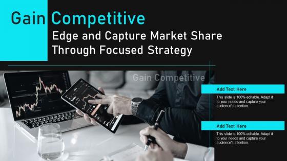 C23 Gain Competitive Edge And Capture Market Share Through Focused Strategy
