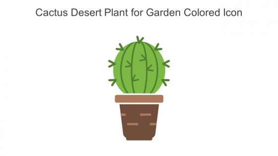 Cactus Desert Plant For Garden Colored Icon In Powerpoint Pptx Png And Editable Eps Format