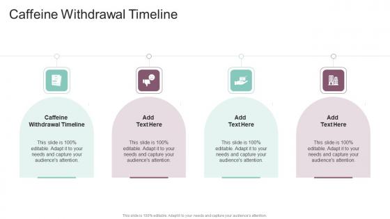 Caffeine Withdrawal Timeline In Powerpoint And Google Slides Cpb