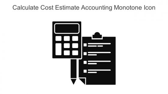 Calculate Cost Estimate Accounting Monotone Icon In Powerpoint Pptx Png And Editable Eps Format