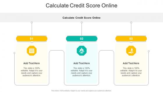 Calculate Credit Score Online In Powerpoint And Google Slides Cpb