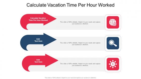 Calculate Vacation Time Per Hour Worked In Powerpoint And Google Slides Cpb
