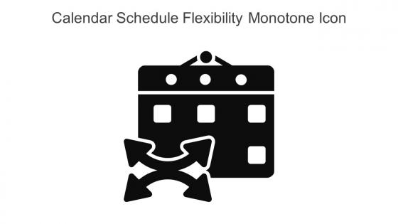 Calendar Schedule Flexibility Monotone Icon In Powerpoint Pptx Png And Editable Eps Format