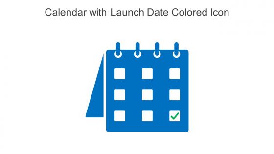 Calendar With Launch Date Colored Icon In Powerpoint Pptx Png And Editable Eps Format