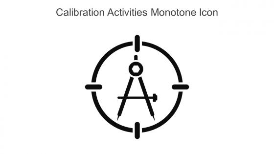 Calibration Activities Monotone Icon In Powerpoint Pptx Png And Editable Eps Format