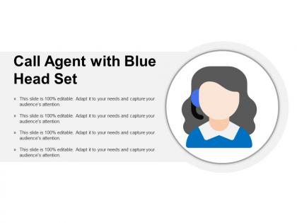 Call agent with blue head set