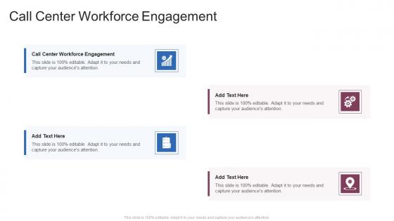 Call Center Workforce Engagement In Powerpoint And Google Slides Cpb