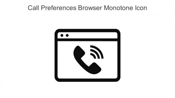 Call Preferences Browser Monotone Icon In Powerpoint Pptx Png And Editable Eps Format