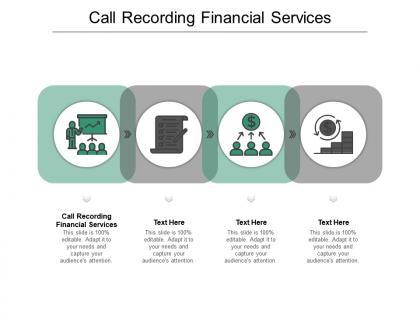 Call recording financial services ppt powerpoint presentation summary slides cpb