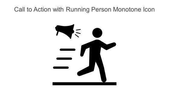 Call To Action With Running Person Monotone Icon In Powerpoint Pptx Png And Editable Eps Format