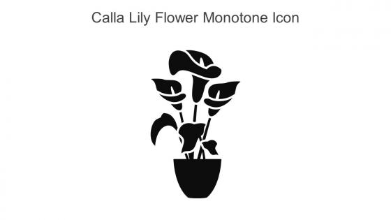 Calla Lily Flower Monotone Icon In Powerpoint Pptx Png And Editable Eps Format
