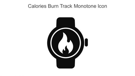 Calories Burn Track Monotone Icon In Powerpoint Pptx Png And Editable Eps Format