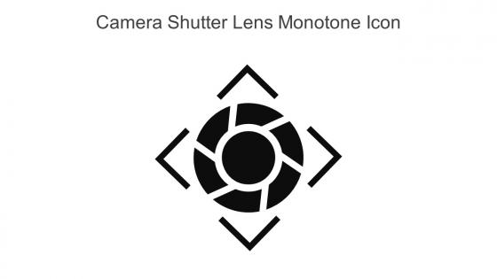 Camera Shutter Lens Monotone Icon In Powerpoint Pptx Png And Editable Eps Format