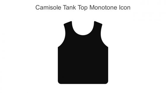 Camisole Tank Top Monotone Icon In Powerpoint Pptx Png And Editable Eps Format