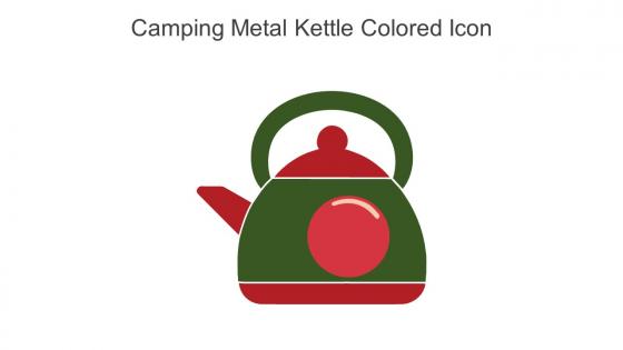 Camping Metal Kettle Colored Icon In Powerpoint Pptx Png And Editable Eps Format
