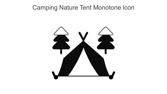 Camping Nature Tent Monotone Icon In Powerpoint Pptx Png And Editable Eps Format