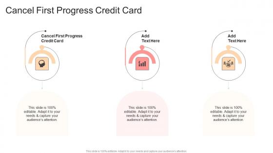 Cancel First Progress Credit Card In Powerpoint And Google Slides Cpb