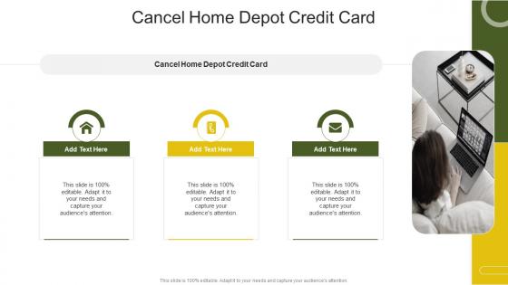 Cancel Home Depot Credit Card In Powerpoint And Google Slides Cpb