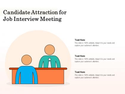 Candidate attraction for job interview meeting