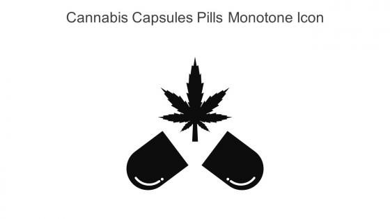 Cannabis Capsules Pills Monotone Icon In Powerpoint Pptx Png And Editable Eps Format