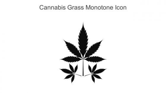 Cannabis Grass Monotone Icon In Powerpoint Pptx Png And Editable Eps Format