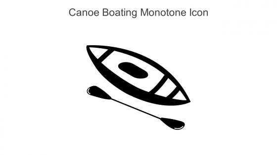 Canoe Boating Monotone Icon In Powerpoint Pptx Png And Editable Eps Format