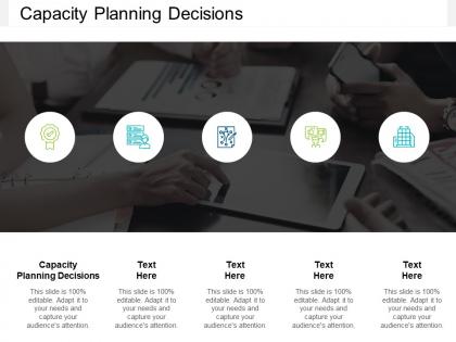 Capacity planning decisions ppt powerpoint presentation file graphics template cpb