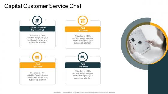 Capital Customer Service Chat In Powerpoint And Google Slides Cpb