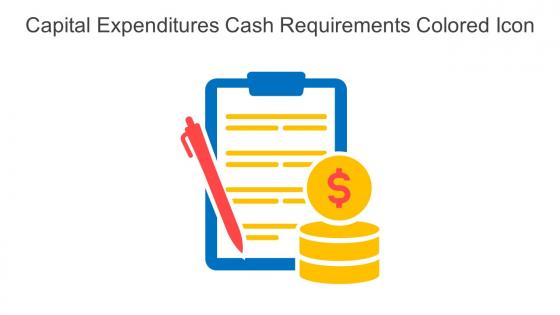 Capital Expenditures Cash Requirements Colored Icon In Powerpoint Pptx Png And Editable Eps Format