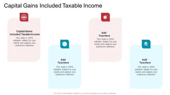 Capital Gains Included Taxable Income In Powerpoint And Google Slides Cpb