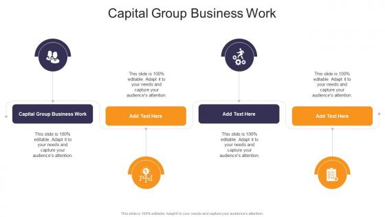 Capital Group Business Work In Powerpoint And Google Slides Cpb