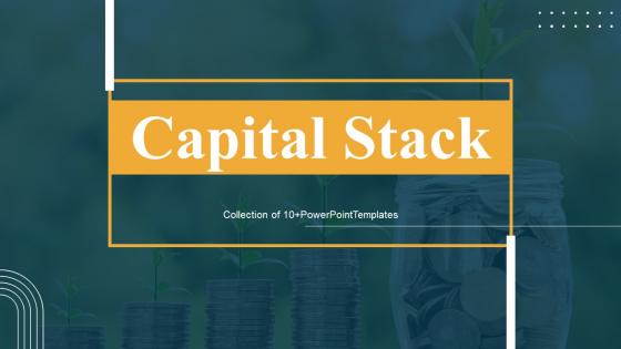 Capital Stack Powerpoint Ppt Template Bundles