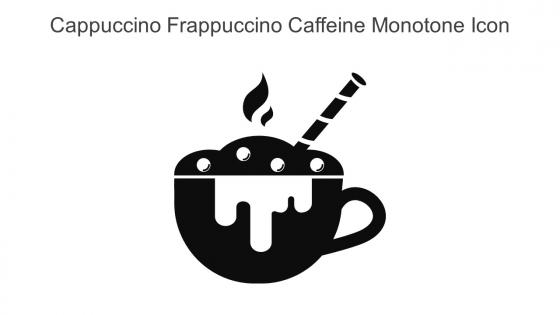 Cappuccino Frappuccino Caffeine Monotone Icon In Powerpoint Pptx Png And Editable Eps Format