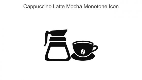 Cappuccino Latte Mocha Monotone Icon In Powerpoint Pptx Png And Editable Eps Format