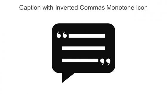 Caption With Inverted Commas Monotone Icon In Powerpoint Pptx Png And Editable Eps Format