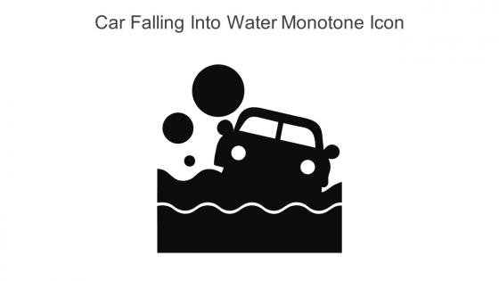 Car Falling Into Water Monotone Icon In Powerpoint Pptx Png And Editable Eps Format