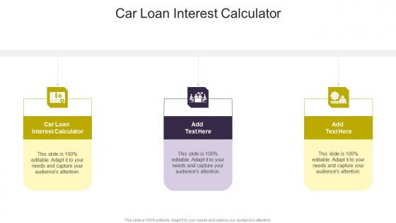 Car Loan Interest Calculator In Powerpoint And Google Slides Cpb