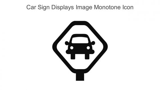 Car Sign Displays Image Monotone Icon In Powerpoint Pptx Png And Editable Eps Format