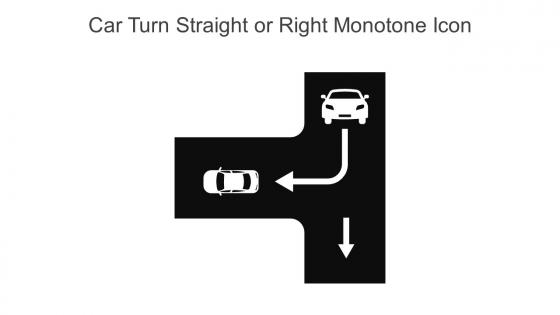 Car Turn Straight Or Right Monotone Icon In Powerpoint Pptx Png And Editable Eps Format