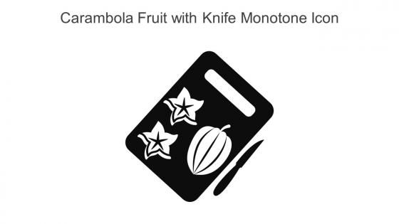 Carambola Fruit With Knife Monotone Icon In Powerpoint Pptx Png And Editable Eps Format