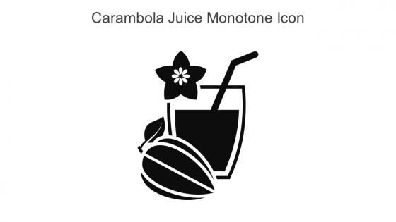 Carambola Juice Monotone Icon In Powerpoint Pptx Png And Editable Eps Format