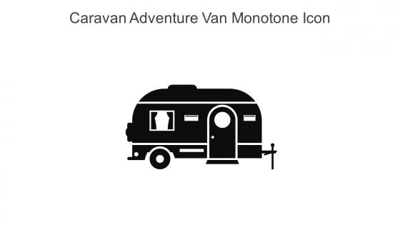 Caravan Adventure Van Monotone Icon In Powerpoint Pptx Png And Editable Eps Format